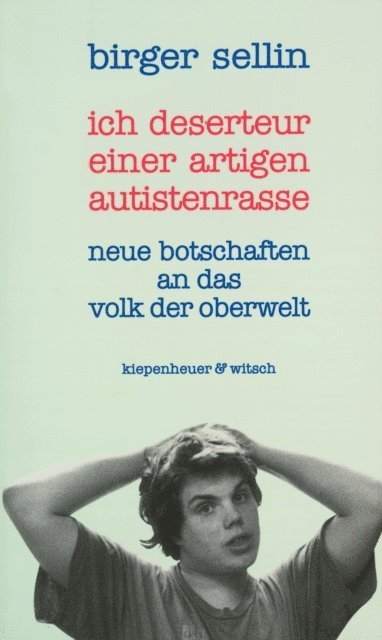 Birger Sellin - Deserteur einer artigen Autistenrasse, E-bok