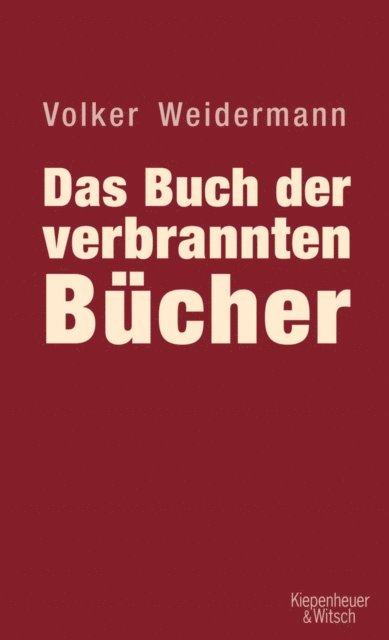 Volker Weidermann - Das Buch der verbrannten Bücher, E-bok