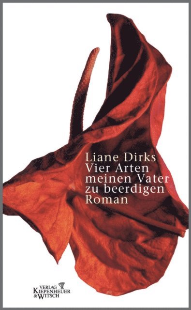 Liane Dirks - Vier Arten meinen Vater zu beerdigen, E-bok