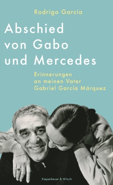 Rodrigo Garcia - Abschied von Gabo und Mercedes, E-bok