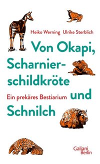 Von Okapi, Scharnierschildkröte und Schnilch