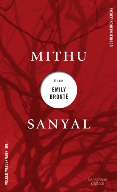 Mithu Sanyal, Volker Weidermann - Mithu Sanyal über Emily Brontë, E-bok