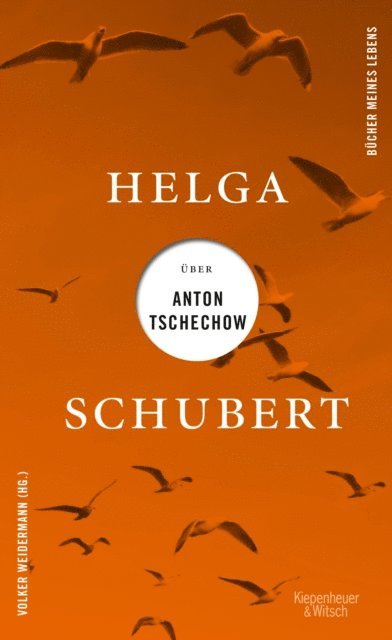 Helga Schubert, Volker Weidermann - Helga Schubert über Anton Tschechow, E-bok
