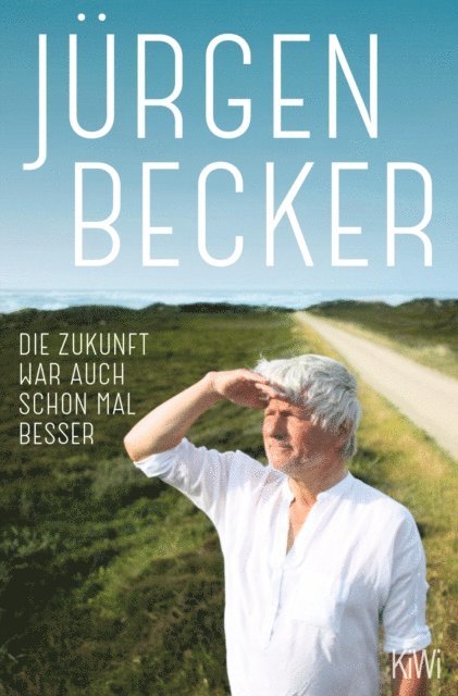 Jurgen Becker - Die Zukunft war auch schon mal besser, E-bok