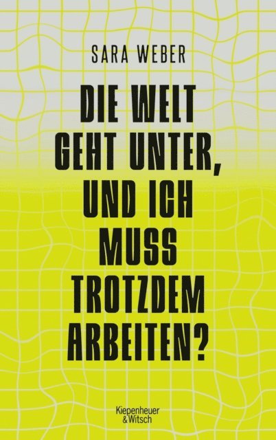 Sara Weber - Die Welt geht unter, und ich muss trotzdem arbeiten?, E-bok