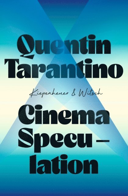 Quentin Tarantino - Cinema Speculation, E-bok