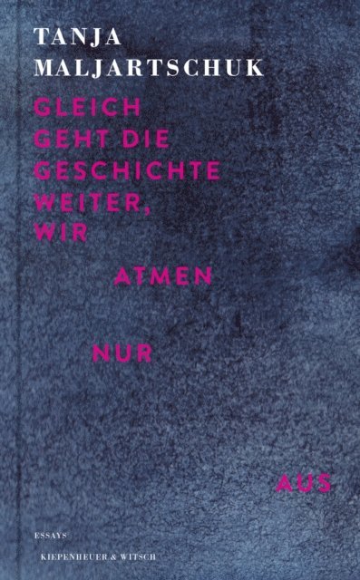 Tanja Maljartschuk - Gleich geht die Geschichte weiter, wir atmen nur aus, E-bok