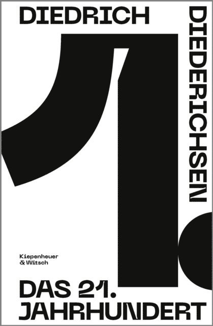 Diedrich Diederichsen - Das 21. Jahrhundert, E-bok