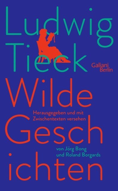 Ludwig Tieck, Roland Borgards, Jorg Bong - Wilde Geschichten, E-bok