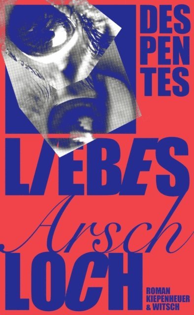 Virginie Despentes - Liebes Arschloch, E-bok