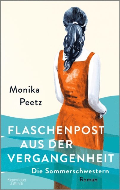 Monika Peetz - Flaschenpost aus der Vergangenheit - Die Sommerschwestern, E-bok