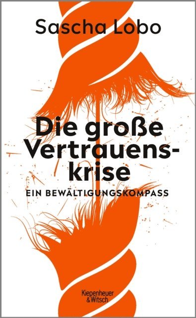 Sascha Lobo - Die große Vertrauenskrise, E-bok