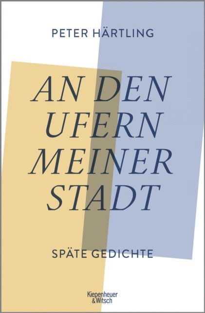 Peter Hartling - An den Ufern meiner Stadt, E-bok