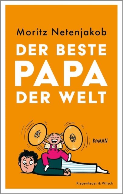 Moritz Netenjakob - Der beste Papa der Welt, E-bok