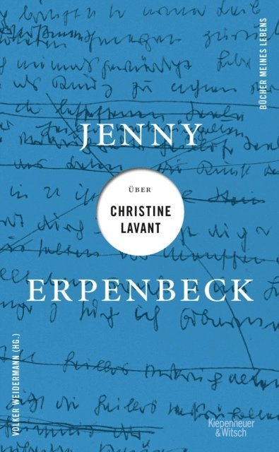 Jenny Erpenbeck, Volker Weidermann - Jenny Erpenbeck über Christine Lavant, E-bok
