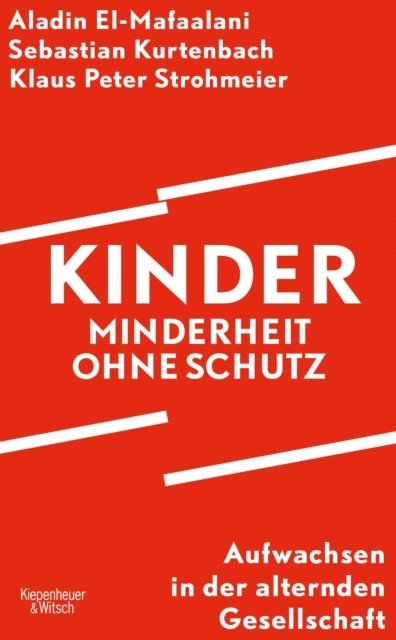 Klaus Peter Strohmeier, Sebastian Kurtenbach, Aladin El-Mafaalani - Kinder – Minderheit ohne Schutz, E-bok