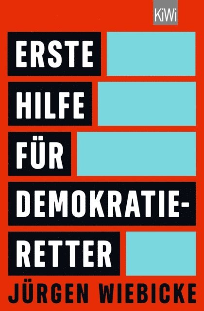 Jurgen Wiebicke - Erste Hilfe für Demokratie-Retter, E-bok