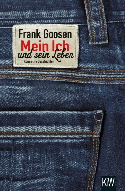 Frank Goosen - Mein Ich und sein Leben, E-bok