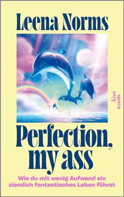 Leena Norms - Perfection, my ass, E-bok