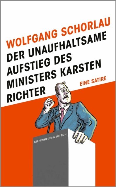 Wolfgang Schorlau - Der unaufhaltsame Aufstieg des Ministers Karsten Richter, E-bok
