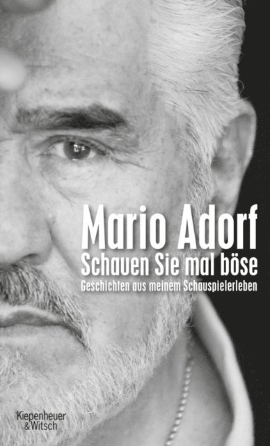 Mario Adorf - Schauen Sie mal böse, E-bok