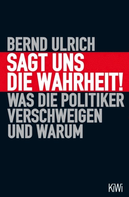 Bernd Ulrich - Sagt uns die Wahrheit!, E-bok