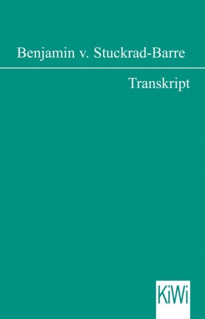 Benjamin von Stuckrad-Barre - Transkript, E-bok