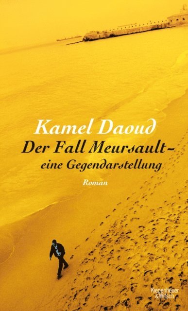 Kamel Daoud - Der Fall Meursault - eine Gegendarstellung, E-bok