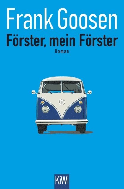 Frank Goosen - Förster, mein Förster, E-bok