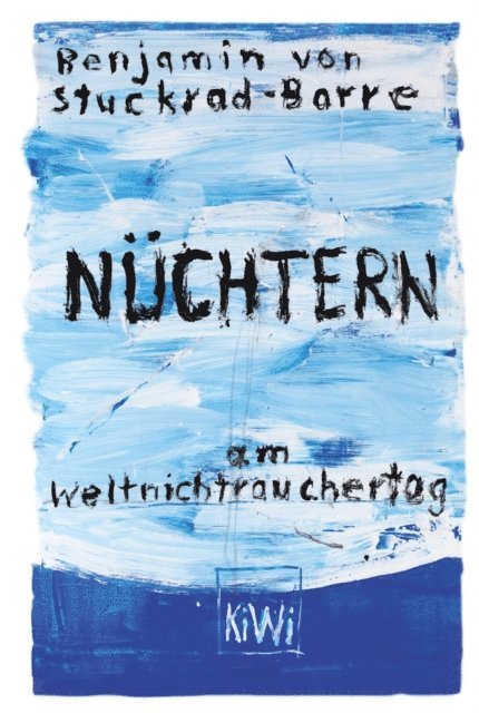 Benjamin von Stuckrad-Barre - Nüchtern am Weltnichtrauchertag, E-bok