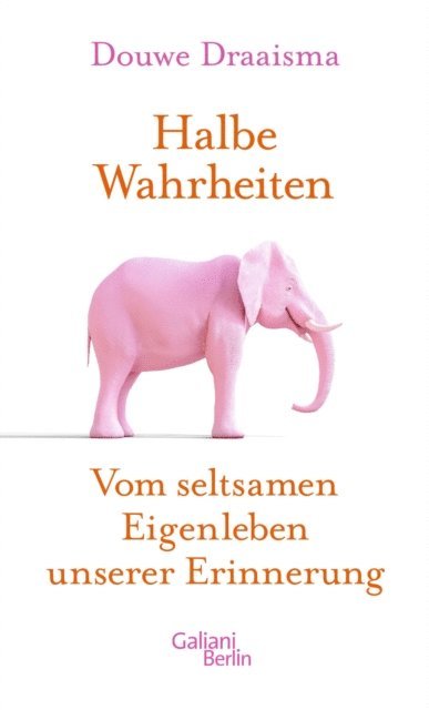 Douwe Draaisma - Halbe Wahrheiten, E-bok