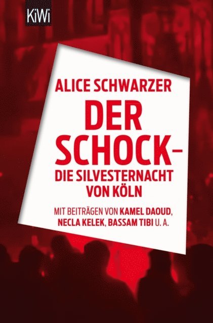 Alice Schwarzer - Der Schock - die Silvesternacht in Köln, E-bok