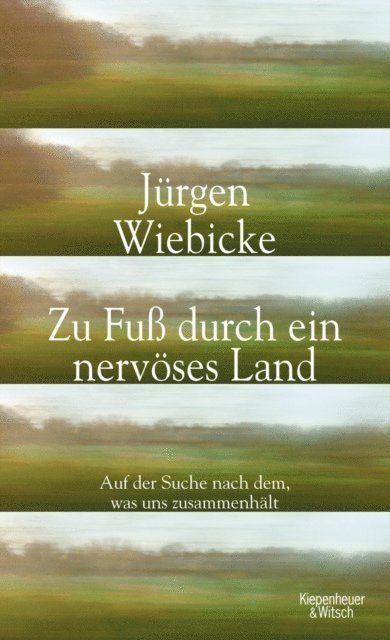 Jurgen Wiebicke - Zu Fuß durch ein nervöses Land, E-bok