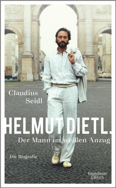 Claudius Seidl - Helmut Dietl - Der Mann im weißen Anzug, E-bok