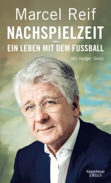 Holger Gertz, Marcel Reif - Nachspielzeit - ein Leben mit dem Fußball, E-bok. Tillgänglighet: Lägg i varukorg