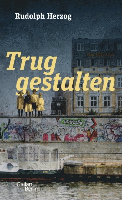 Rudolph Herzog - Truggestalten, E-bok