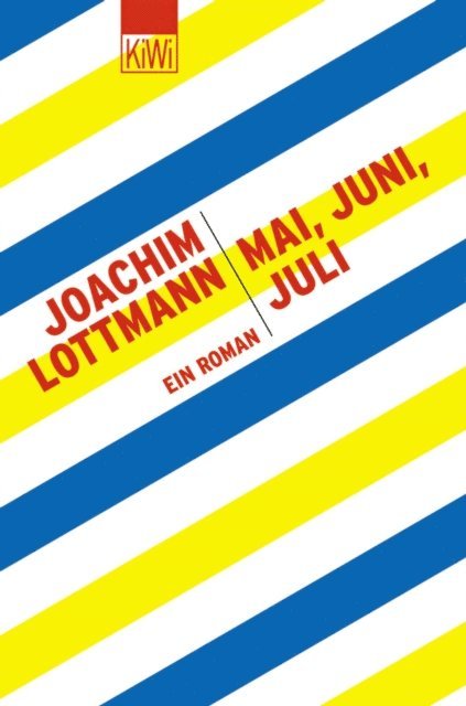 Joachim Lottmann - Mai, Juni, Juli, E-bok