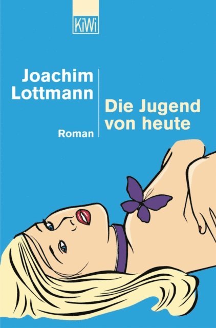 Joachim Lottmann - Die Jugend von heute, E-bok