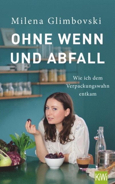 Milena Glimbovski - Ohne Wenn und Abfall, E-bok