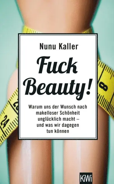 Nunu Kaller - Fuck Beauty!, E-bok. Tillgänglighet: Lägg i varukorg