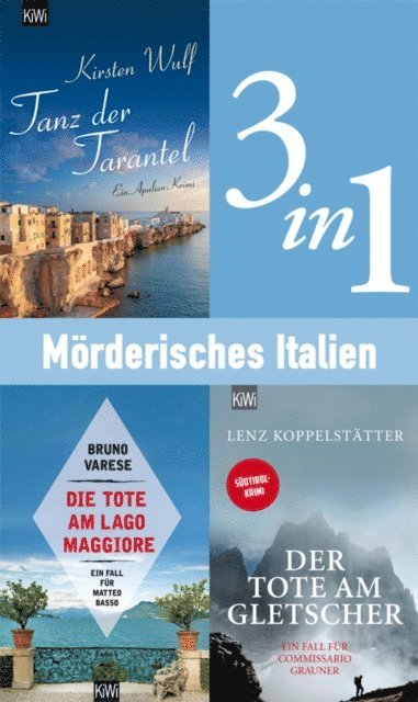 Bruno Varese, Lenz Koppelstatter, Kirsten Wulf - Mörderisches Italien (3in1-Bundle), E-bok