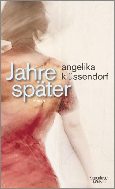 Angelika Klussendorf - Jahre später, E-bok