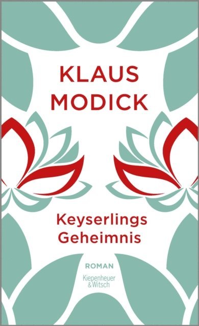 Klaus Modick - Keyserlings Geheimnis, E-bok
