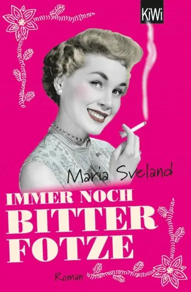 Maria Sveland - Immer noch Bitterfotze, E-bok