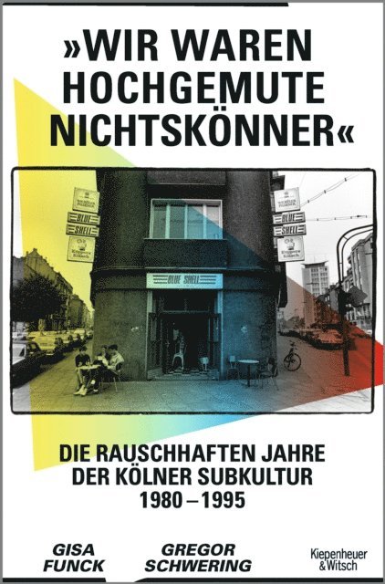 Gregor Schwering, Gisa Funck - »Wir waren hochgemute Nichtskönner«, E-bok
