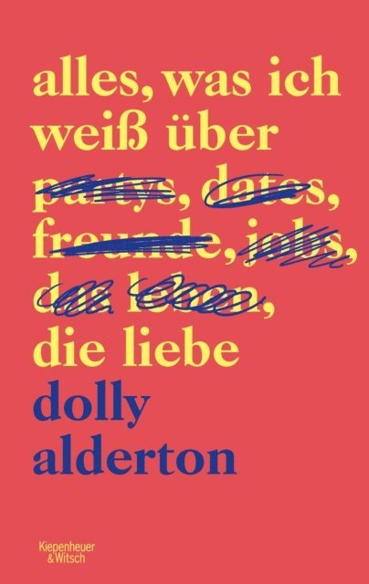 Dolly Alderton - Alles, was ich weiß über die Liebe, E-bok