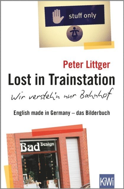 Peter Littger - Lost in Trainstation - wir versteh'n nur Bahnhof, E-bok. Tillgänglighet: Lägg i varukorg