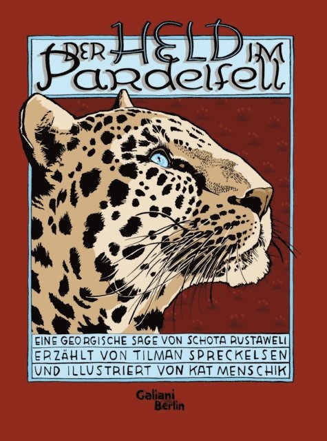 Kat Menschik, Tilman Spreckelsen - Der Held im Pardelfell, E-bok