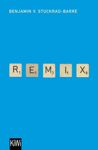 Benjamin von Stuckrad-Barre - Remix, E-bok