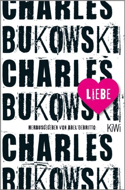 Charles Bukowski, Abel Debritto - Liebe, E-bok